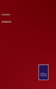 Title: Anabasis, Author: Xenophon