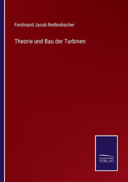 Theorie und Bau der Turbinen