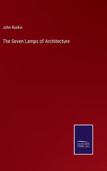 The Seven Lamps of Architecture