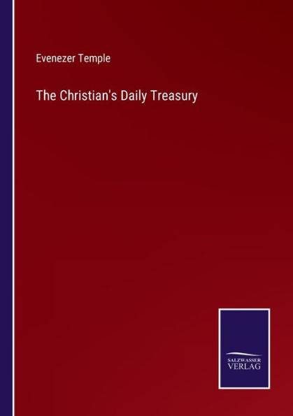 The Christian's Daily Treasury