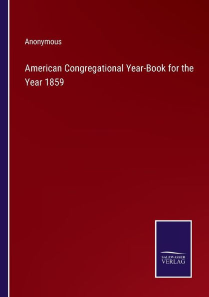 American Congregational Year-Book for the Year 1859