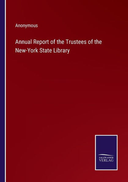 Annual Report of the Trustees New-York State Library