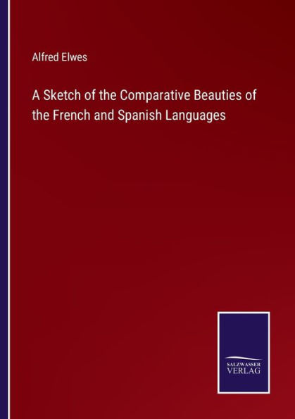 A Sketch of the Comparative Beauties French and Spanish Languages