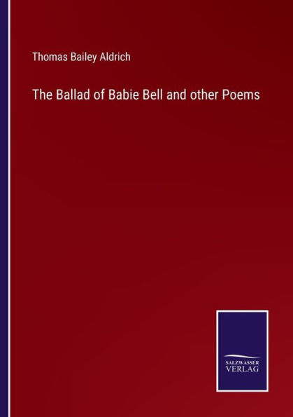 The Ballad of Babie Bell and other Poems