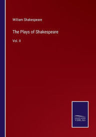 The Plays of Shakespeare: Vol. II