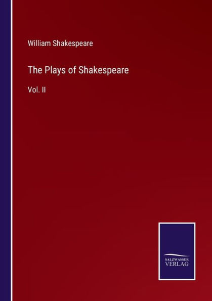 The Plays of Shakespeare: Vol. II