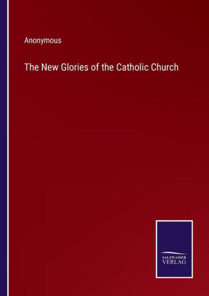 the New Glories of Catholic Church