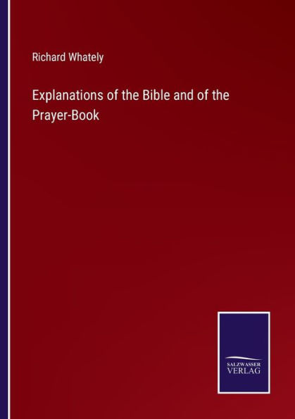 Explanations of the Bible and Prayer-Book