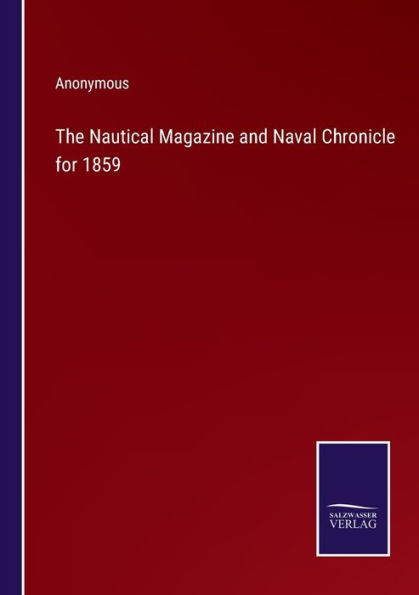 The Nautical Magazine and Naval Chronicle for 1859