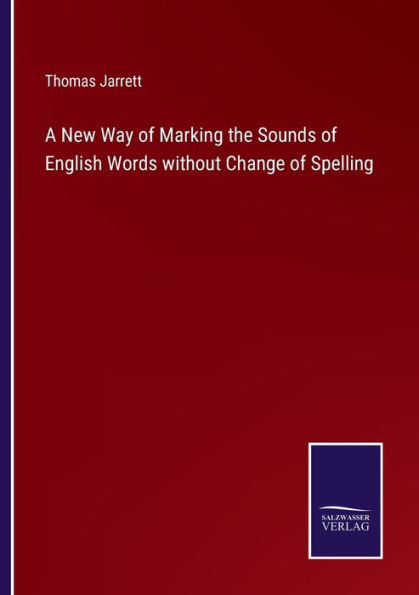 A New Way of Marking the Sounds English Words without Change Spelling