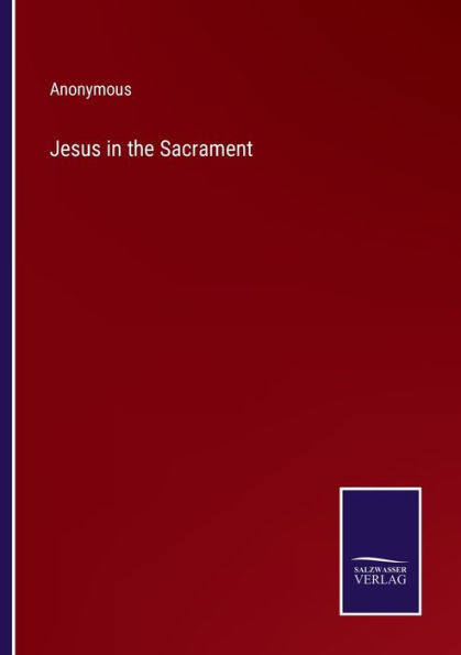 Jesus the Sacrament