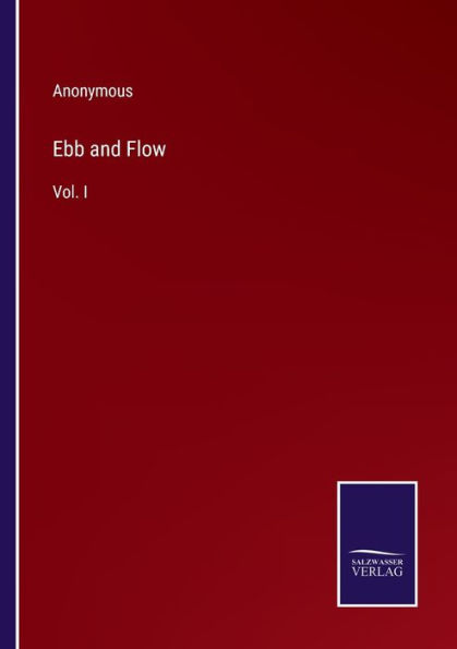 Ebb and Flow: Vol. I