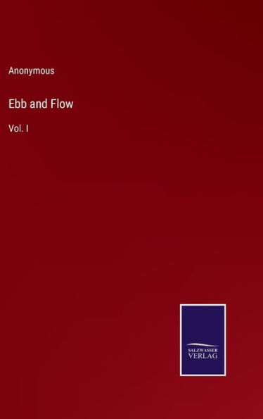 Ebb and Flow: Vol. I