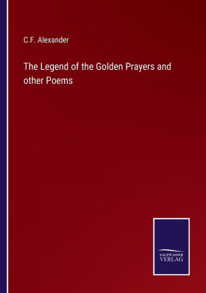 the Legend of Golden Prayers and other Poems