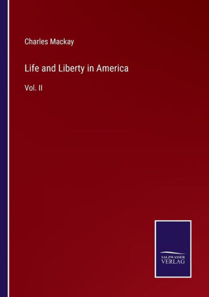 Life and Liberty America: Vol. II