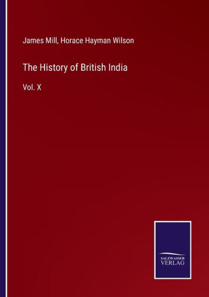 The History of British India: Vol. X