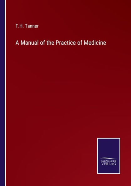 A Manual of the Practice Medicine