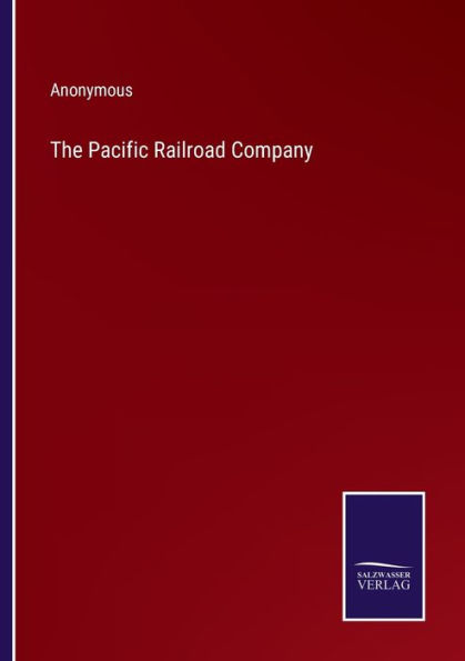 The Pacific Railroad Company