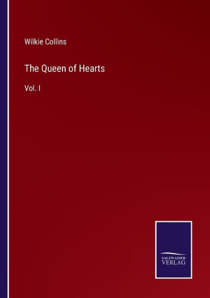 The Queen of Hearts: Vol. I