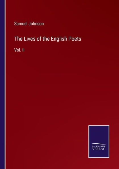 the Lives of English Poets: Vol. II