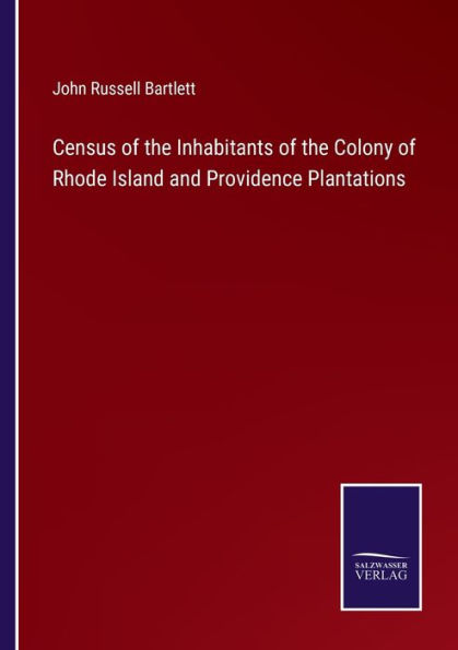 Census of the Inhabitants Colony Rhode Island and Providence Plantations