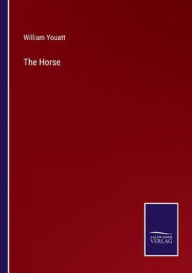 Title: The Horse, Author: William Youatt