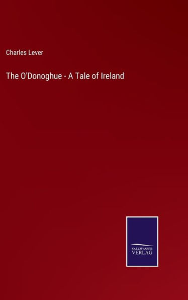 The O'Donoghue - A Tale of Ireland