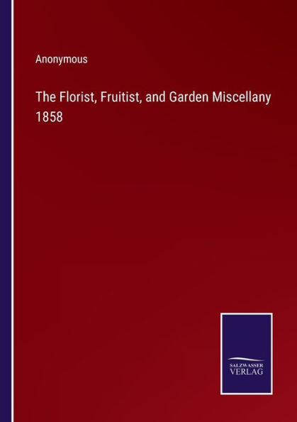 The Florist, Fruitist, and Garden Miscellany 1858