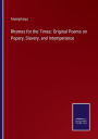 Rhymes for the Times: Original Poems on Popery, Slavery, and Intemperance