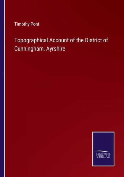 Topographical Account of the District Cunningham, Ayrshire