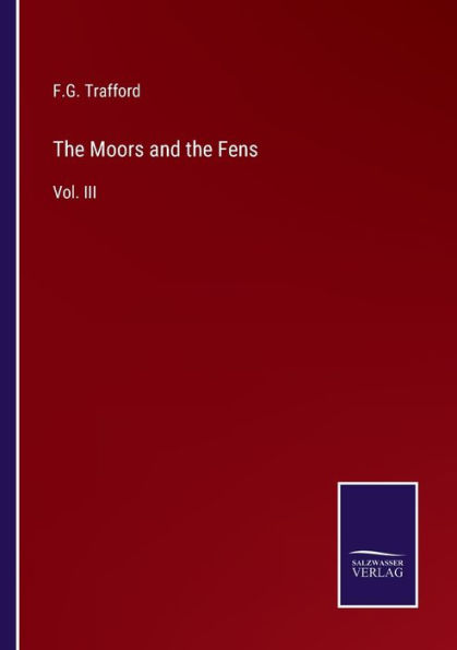 the Moors and Fens: Vol. III