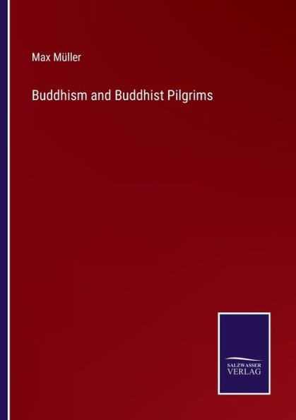 Buddhism and Buddhist Pilgrims