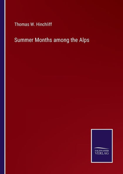 Summer Months among the Alps