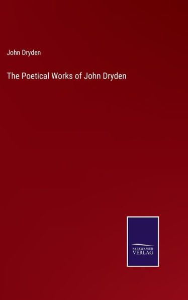 The Poetical Works of John Dryden