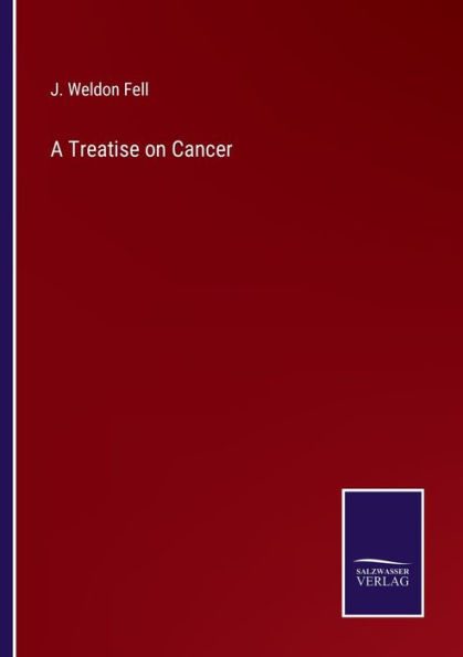 A Treatise on Cancer