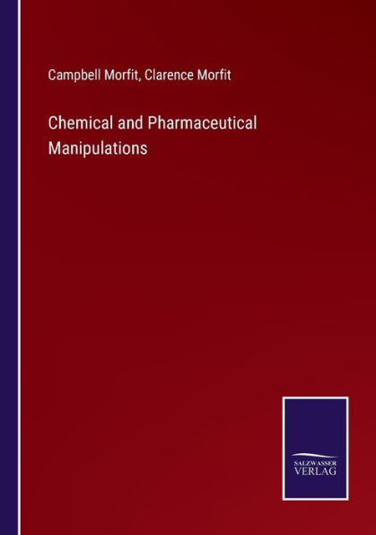 Chemical and Pharmaceutical Manipulations