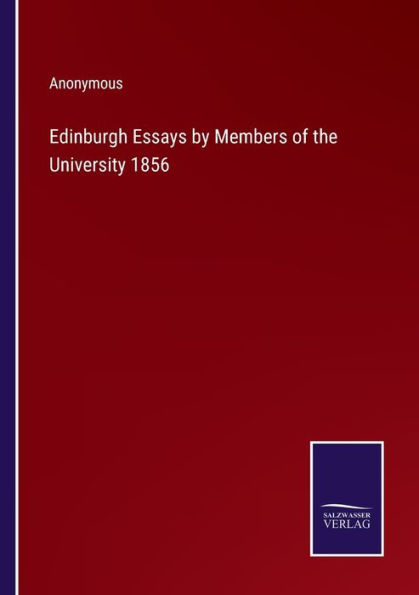 Edinburgh Essays by Members of the University 1856