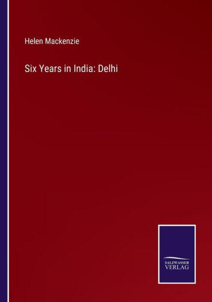 Six Years India: Delhi