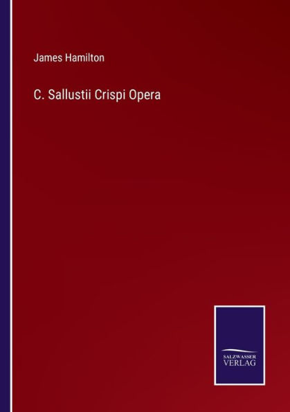 C. Sallustii Crispi Opera