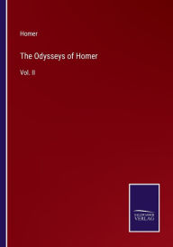 Title: The Odysseys of Homer: Vol. II, Author: Homer