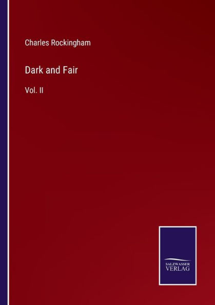 Dark and Fair: Vol. II