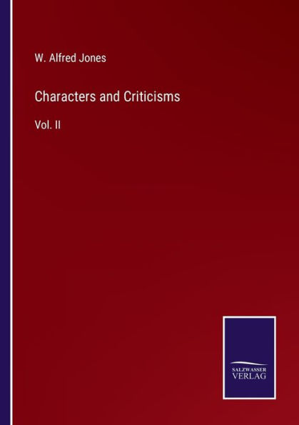 Characters and Criticisms: Vol. II