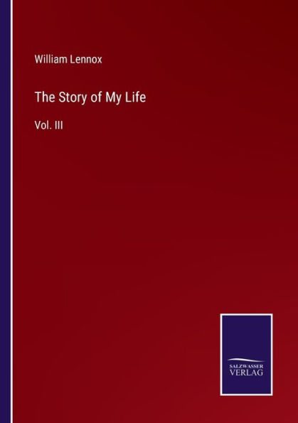 The Story of My Life: Vol. III