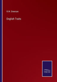 Title: English Traits, Author: R W Emerson