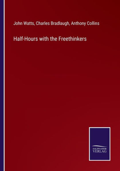 Half-Hours with the Freethinkers