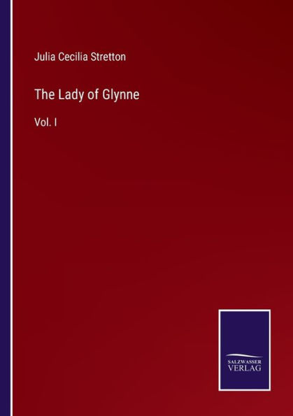 The Lady of Glynne: Vol. I