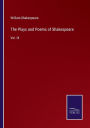 The Plays and Poems of Shakespeare: Vol. IX