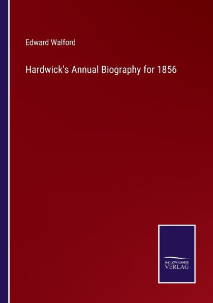 Hardwick's Annual Biography for 1856