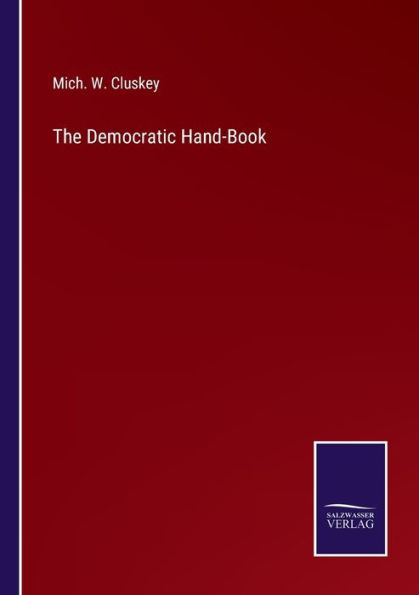 The Democratic Hand-Book