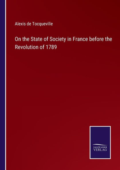 On the State of Society France before Revolution 1789
